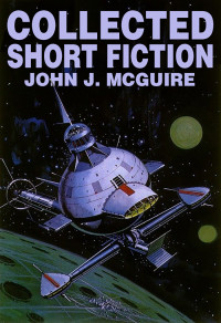 John J. McGuire — Collected Short Fiction (Jerry eBooks)