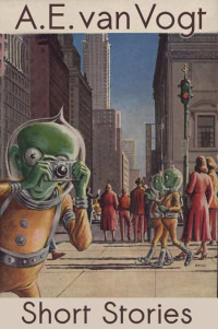A. E. van Vogt — Short Stories