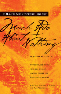 William Shakespeare — Much Ado About Nothing
