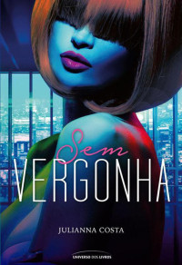 Julianna Costa — Sem vergonha