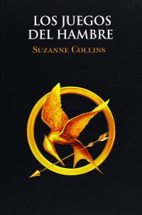 Suzanne Collins — Los Juegos Del Hambre