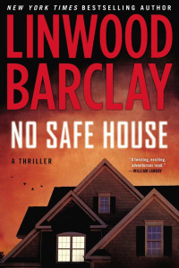 Linwood Barclay — No Safe House