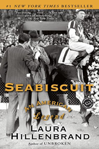 Laura Hillenbrand — Seabiscuit: an American legend