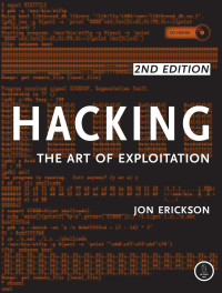 Jon Erickson — Hacking: The Art of Exploration