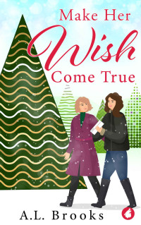 A. L. Brooks — Make Her Wish Come True