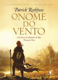 Patrick Rothfuss — O nome do vento