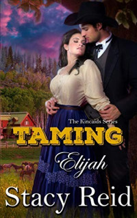 Stacy Reid — Taming Elijah