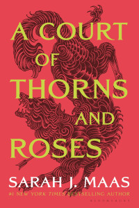 Sarah J. Maas — A Court of Thorns and Roses
