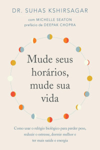 Suhas Kshirsagar — Mude seus horários, mude sua vida