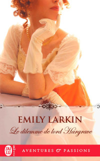 Emily Larkin — Le dilemme de lord Hargrave