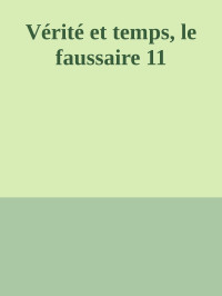Gilles Deleuze — Vérité et temps, le faussaire 11