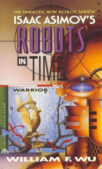 Isaac Asimov, William F. Wu — Warrior - RT 3 