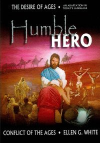 Ellen G. White [White, Ellen Gould] — Humble Hero