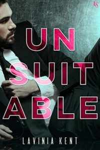 Lavinia Kent — Unsuitable
