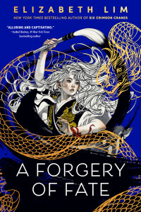Elizabeth Lim — A Forgery of Fate