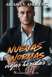 Ariana V. Andrews — Nuevas normas, viejas heridas
