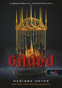 Marissa Meyer — Gilded - Aranyfonó