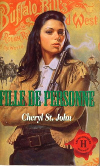 Cheryl St. John [John, Cheryl St.] — Fille de personne