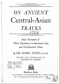 Aurel Stein — On Ancient Central Asian Tracks