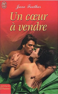Feather, Jane [Feather, Jane] — Un coeur à vendre