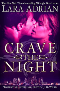 Lara Adrian — Midnight Breed 15: Crave the Night