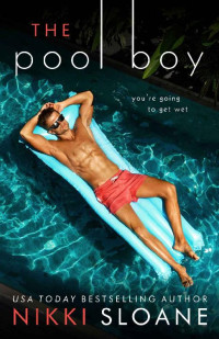 Nikki Sloane — The Pool Boy