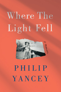 Philip Yancey — Where the Light Fell