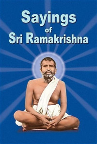 Ramakrishna Mission — Sayings of Sri Ramakrishna