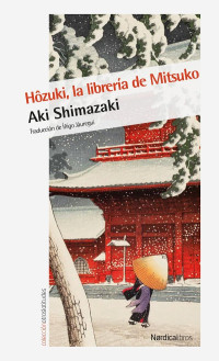 Aki Shimazaki [Shimazaki, Aki] — Hôzuki, la librería de Mitsuko