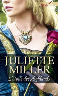 MILLER, Juliette [MILLER, Juliette] — L'étoile des Highlands