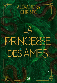 Alexandra Christo — La Princesse des âmes