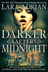 Lara Adrian — Midnight Breed 12: Darker After Midnight