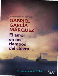 Gabriel García Márquez — El amor en los tiempos del cólera