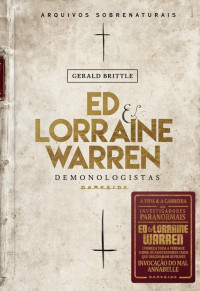 Gerald Brittle — Ed & Lorrain Warren: Domonologistas