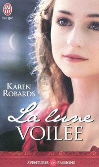 Karen Robards [Robards, Karen] — La lune voilée