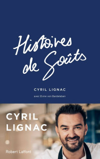 Cyril Lignac — Histoires de goûts