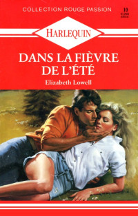 Elizabeth Lowell [Lowell, Elizabeth] — Dans la fièvre de l'été