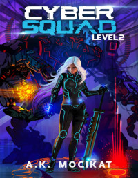 A. K. Mocikat — Cyber Squad - Level 2