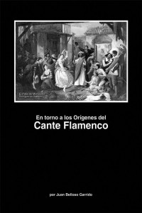 Juan Belloso Garrido — En torno a los orígenes del cante flamenco
