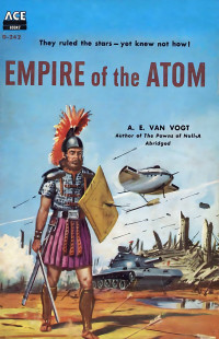 A. E. Van Vogt — Empire of the Atom