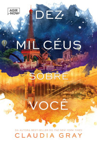 Claudia Gray — Dez Mil Céus Sobre Você