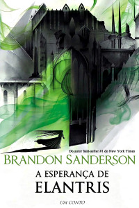 Brandon Sanderson — A esperança de Elantris (The hope of Elantris)
