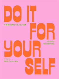 Kara Cutruzzula — Do It for Yourself: Some Motivation