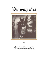Ajahn Sumedho — The way it is