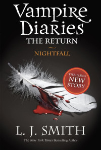 L. J. Smith — The Vampire Diaries: The Return: Nightfall