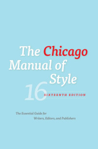 University of Chicago Press Staff — The Chicago Manual of Style