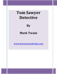 FreeClassicEBooks — Microsoft Word - Tom Sawyer Detective.doc