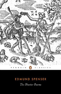 Spenser, Edmund — The Shorter Poems (Penguin Classics)