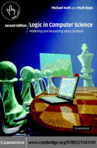 MICHAEL HUTH & MARK RYAN — LOGIC IN COMPUTER SCIENCE: Modelling and Reasoning about Systems
