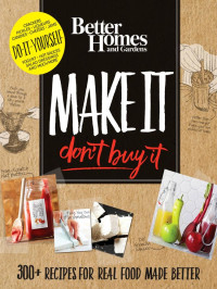 Better Homes and Gardens — Better Homes & Gardens Make It, Don't Buy It